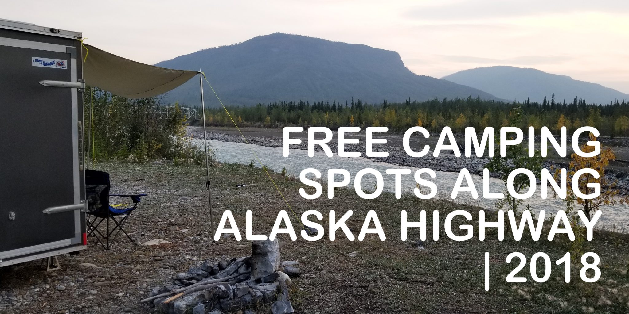 Free Camping Spots Along Alaska Highway The Nomad Studio